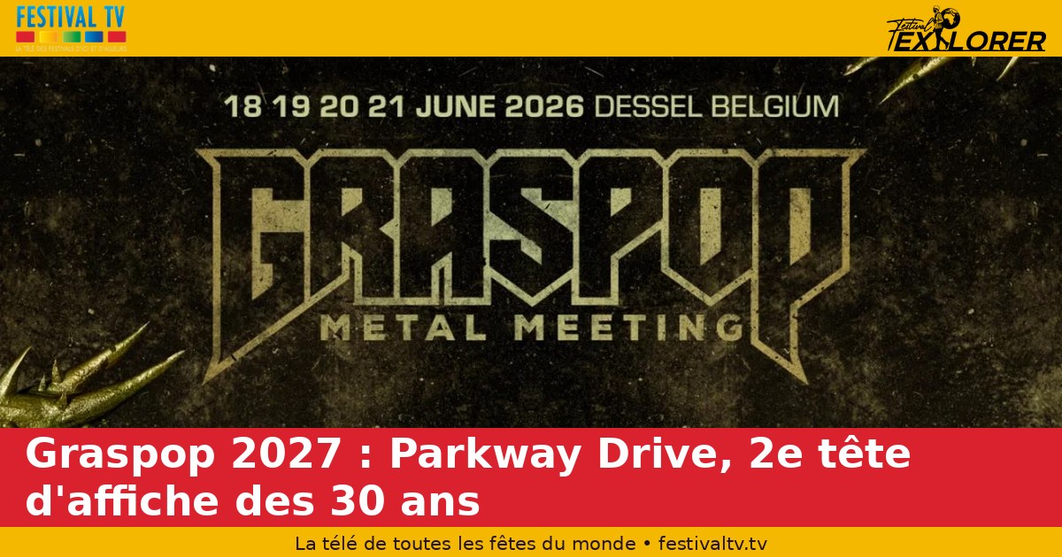 Graspop 2027 : Parkway Drive, 2e tête d'affiche des 30 ans