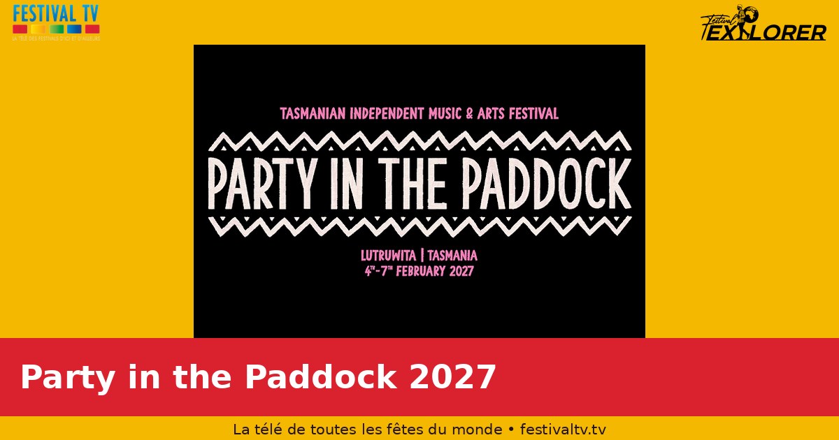 Party in the Paddock 2027 : Hilltop Hoods, Gang of Youths, Ninajirachi et le retour de Violent Soho