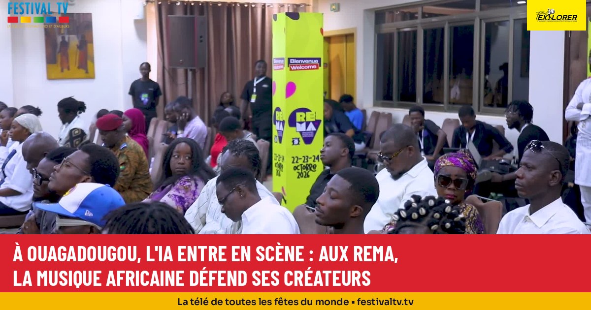 À OUAGADOUGOU, L’IA ENTRE EN SCÈNE : AUX REMA, LA MUSIQUE AFRICAINE DÉFEND SES CRÉATEURS