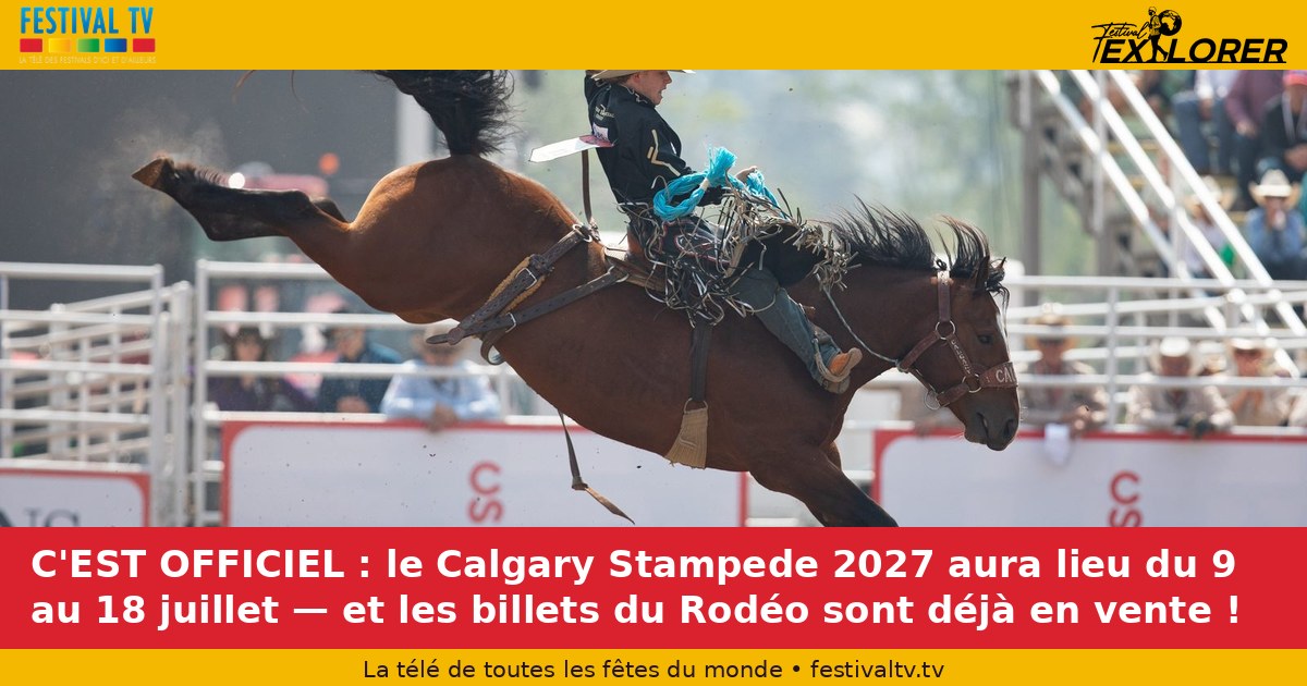 It's an official event: the Calgary Stampede 2027 will take place July 9-18 — and Rodeo tickets are already on sale!