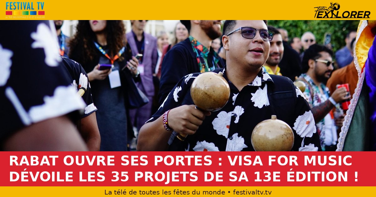 RABAT OPENS ITS DOORS: VISA FOR MUSIC UNVEILS THE 35 PROJECTS OF ITS 13TH EDITION!