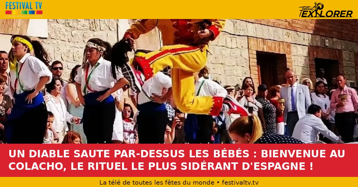 A DEVIL LEAPS OVER THE BABIES: WELCOME TO EL COLACHO, SPAIN'S MOST ASTONISHING RITUAL!