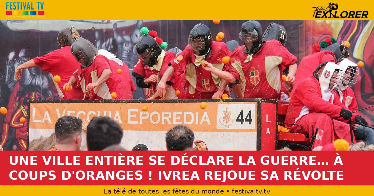 Une ville entière se déclare la guerre… à coups d'oranges ! Ivrea rejoue sa révolte