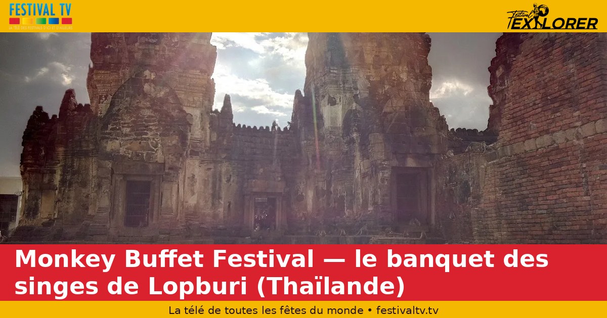 Monkey Buffet Festival — the monkey banquet of Lopburi (Thailand)