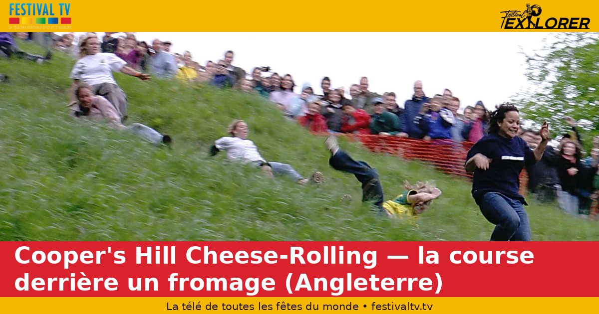 Cooper's Hill Cheese-Rolling — the race after a cheese (England)