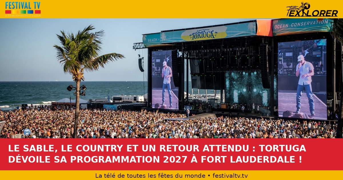 THE SABLE, THE CUNTRY AND A RETURN WHEREAS: TORTUGA DEVELOPS ITS 2027 PROGRAMME TO FORT LAUDERDALE!
