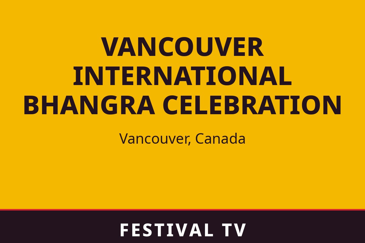 Vancouver International Bhangra Celebration — visuel Festival TV