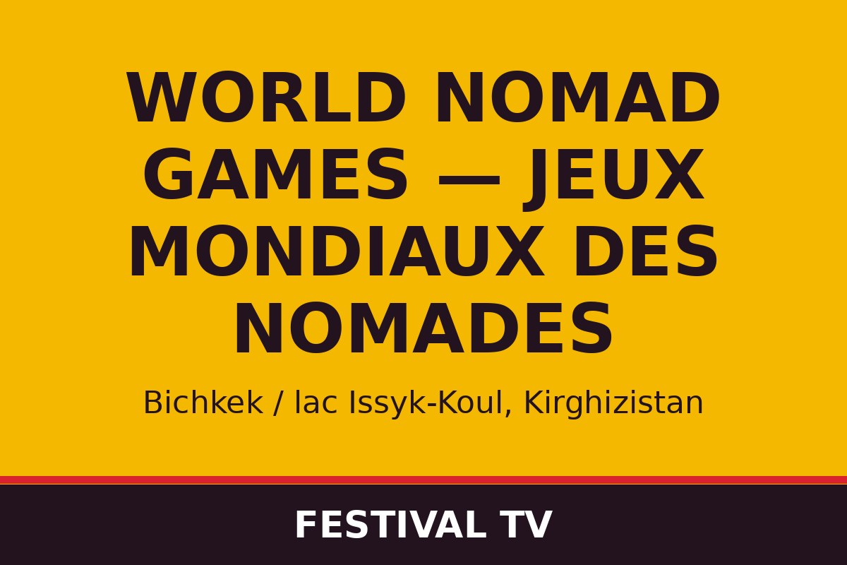 World Nomad Games — Jeux mondiaux des nomades — affiche / photo officielle